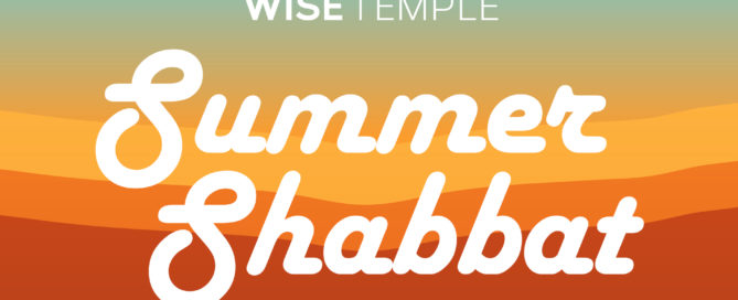 Stephen Wise Temple Summer Shabbat 2022